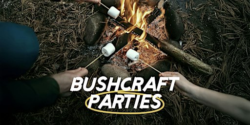 Bushcraft Parties