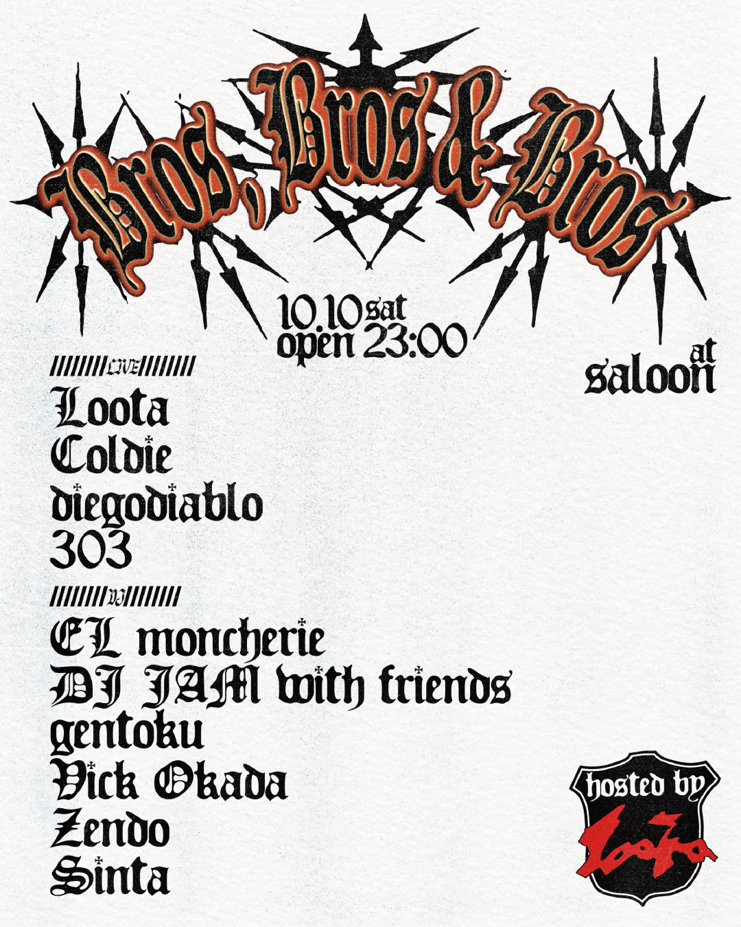 Bros, Bros & Bros Hosted by Loota