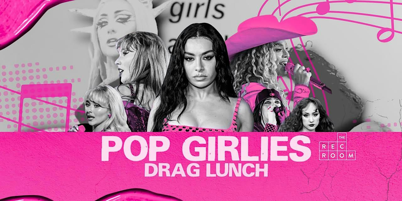 POP GIRLIES Drag Lunch @ The Rec Room Toronto!