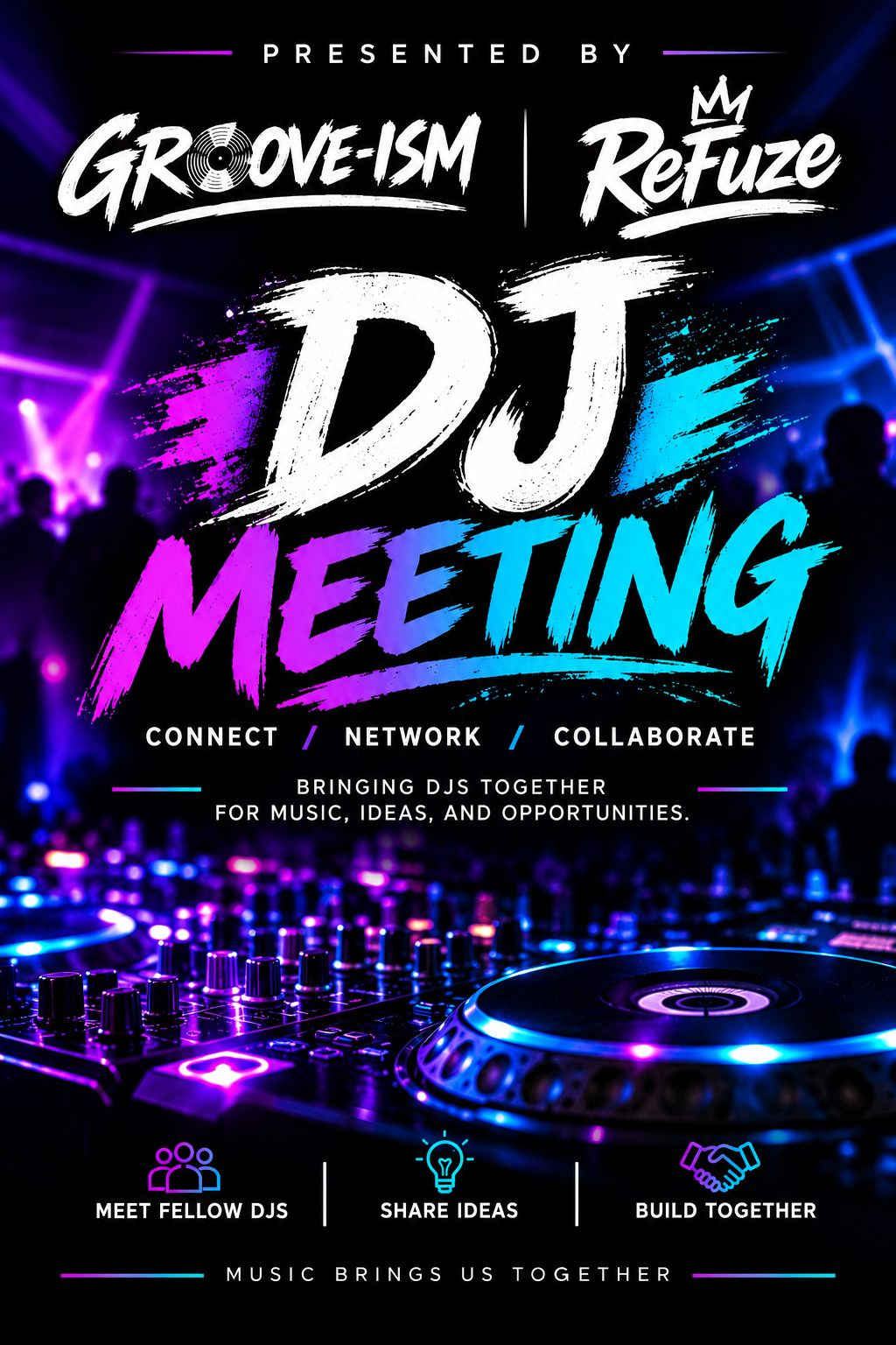 ReFuze & GROOVE-ISM DJ/Team Meeting