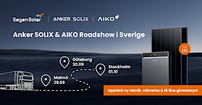 Stockholm: SegenSolar, Anker SOLIX & AIKO Roadshow i Sverige