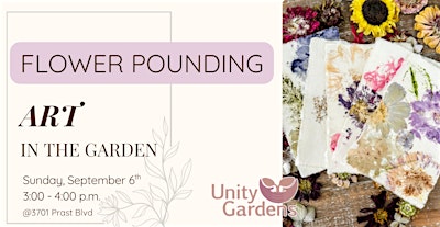 Flower Pounding: Art In The Garden Series