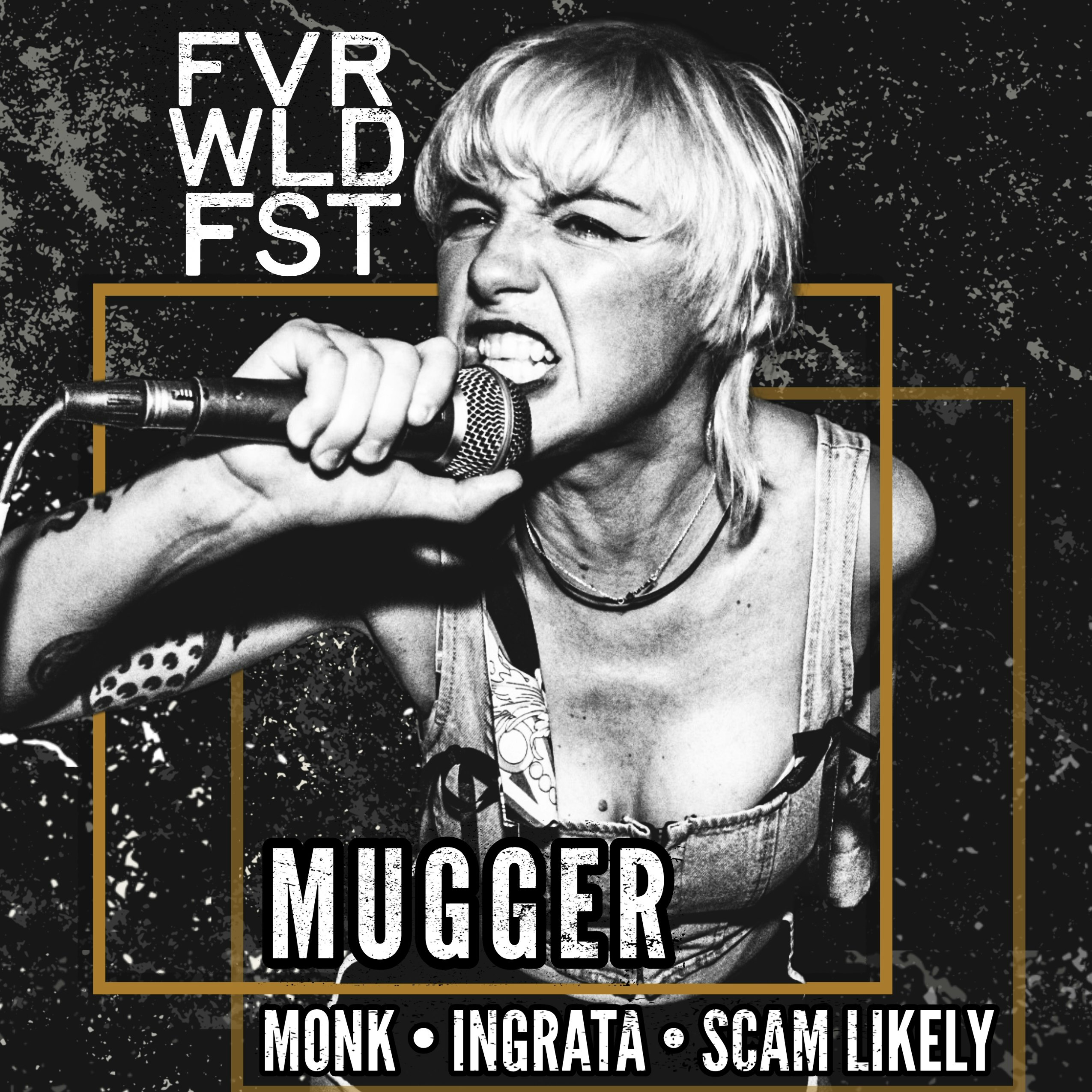FVR WLD FEST feat. Mugger, Monk, Ingrata and Scam Likely