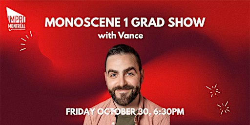 Montreal Improv Term 5 Grad Show - Monoscene 1 with Vance