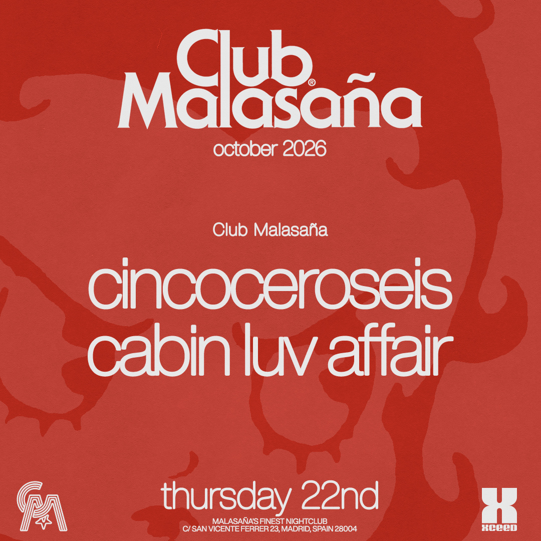Club Malasaña feat. CINCOCEROSEIS + Cabin Luv Affair