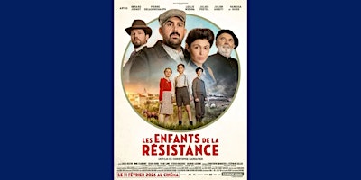Projection du film Les enfants de la résistance de Christophe Barratier
