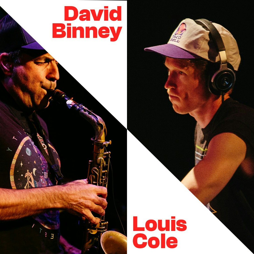 David Binney & Louis Cole I 05.11.26