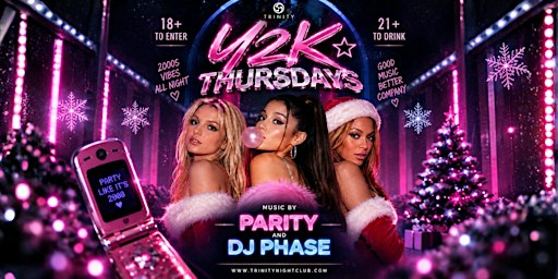 Y2K THURSDAYS AT TRINITY- SEATTLE’S #1 THURSDAY NIGHT PARTY