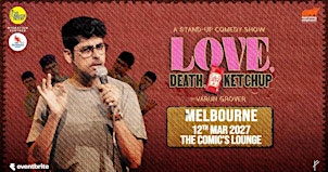 Love, Death & Ketch-up by Varun Grover