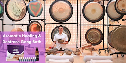 Aromatic Sound Bath with Gongs & Singing bowls
