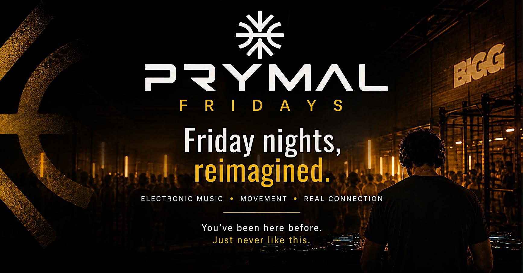 PRYMAL Fridays - Electronic Music & Social Connection