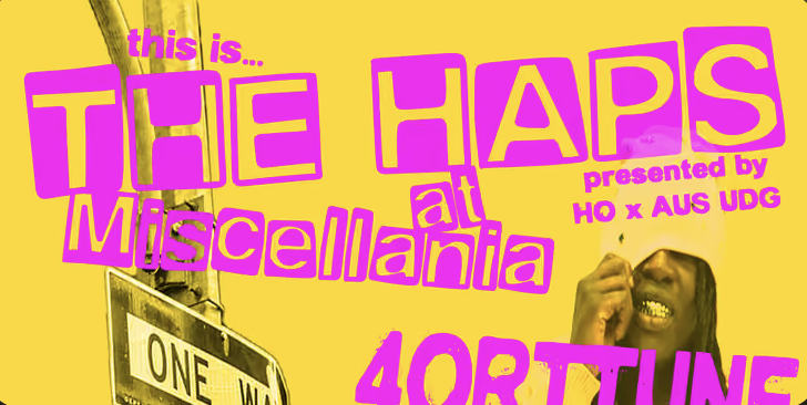 Aus.udg x H.O pres. 'The Haps' ft 4ORTTUNE, Kenny Bounce, ECO$YSTEM + more