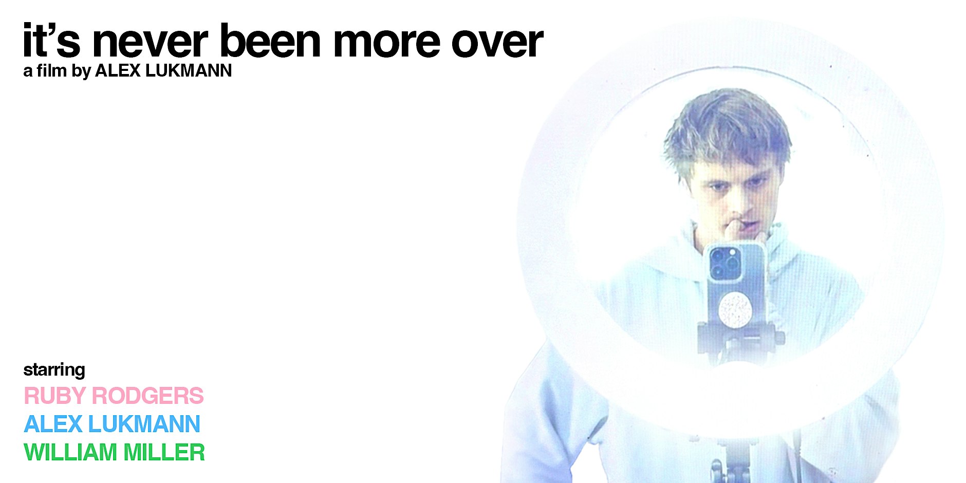 It's Never Been More Over: A Screening
