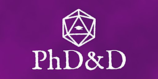 PhD&D: Trial show!