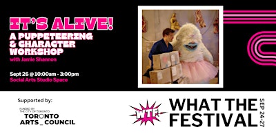 It's Alive! : A Puppeteering and Character Workshop