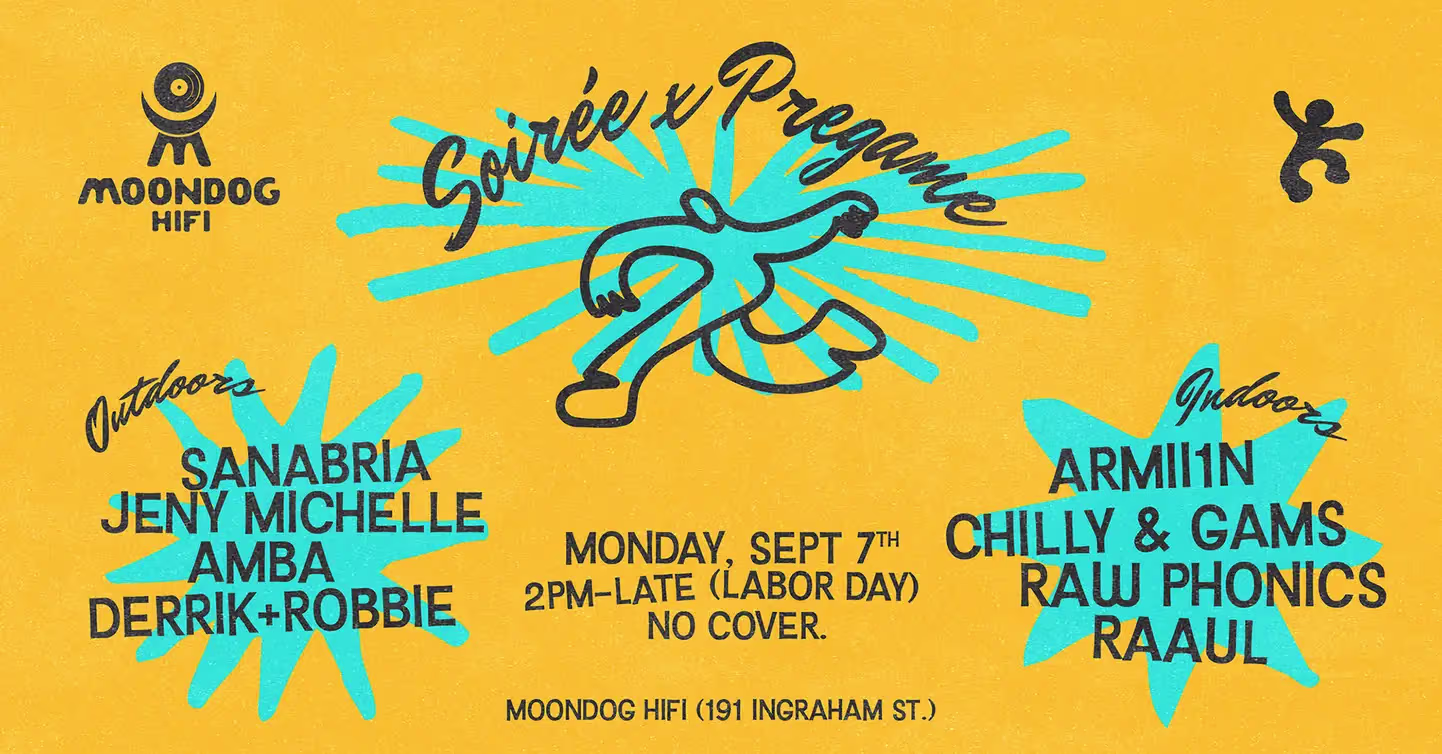 Soirée X Pregame: Labor Day At Moondog Hifi