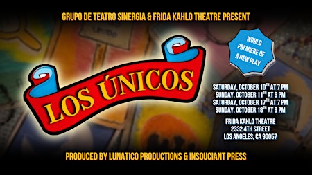 Los Únicos- A New Play (World Premiere!)