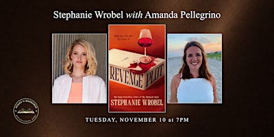Stephanie Wrobel presents REVENGE PLOT with Amanda Pellegrino