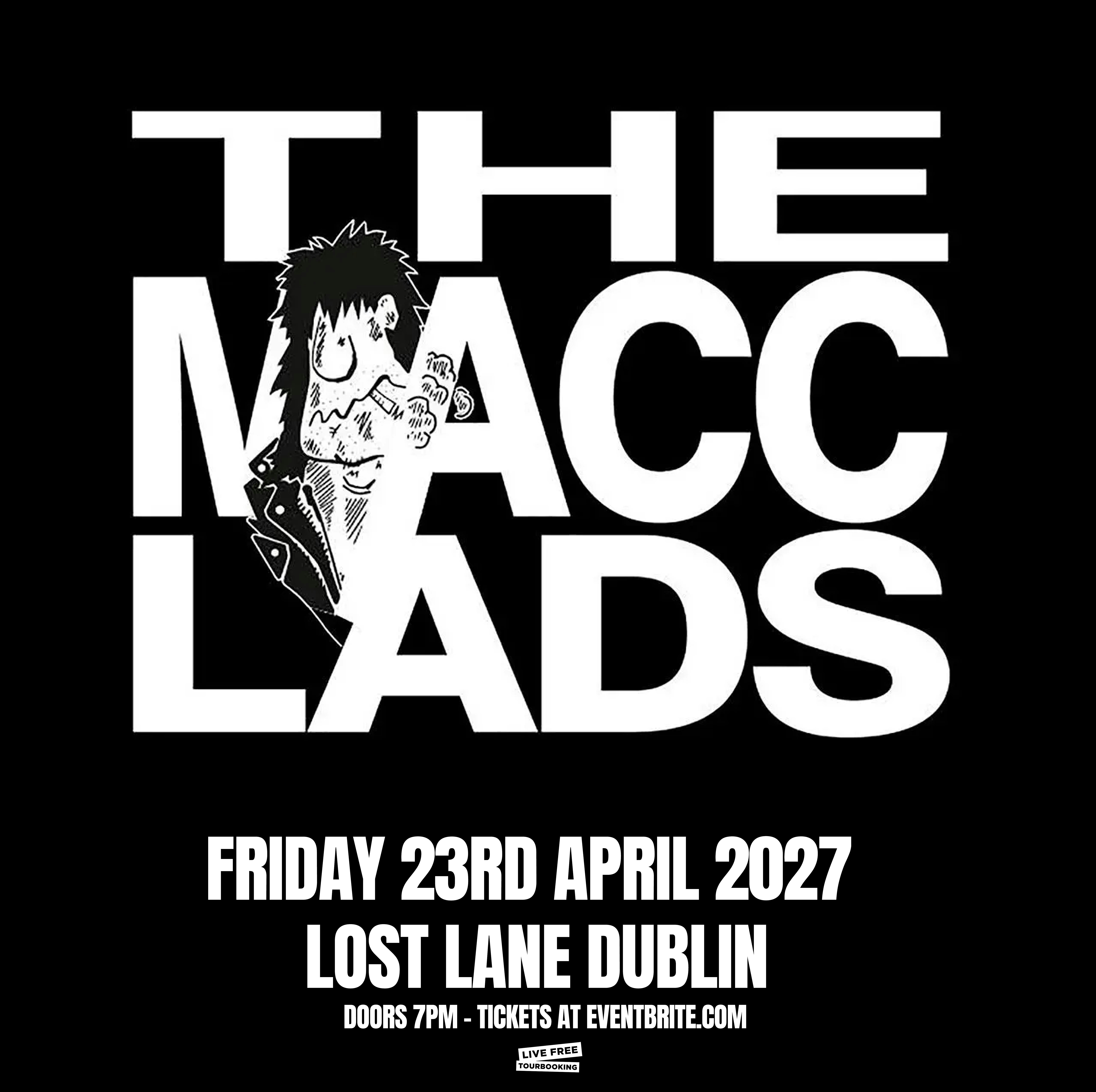 The Macc Lads at Lost Lane Dublin 23/4/27