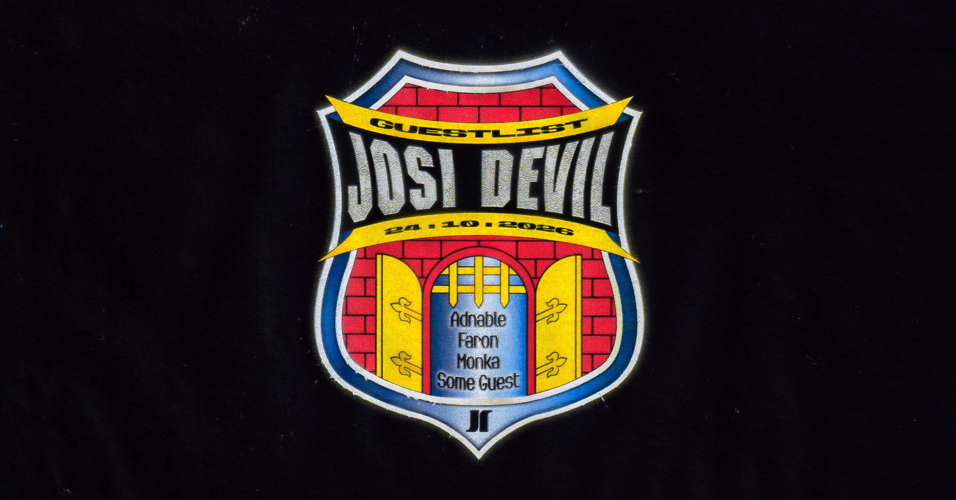 J1 - Guest List: Josi Devil, Adnable, faron b2b Some Guest, monka