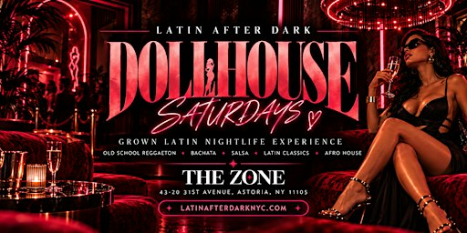 DOLLHOUSE — Soft Opening | Grown Latin Nightlife at The Zone NYC