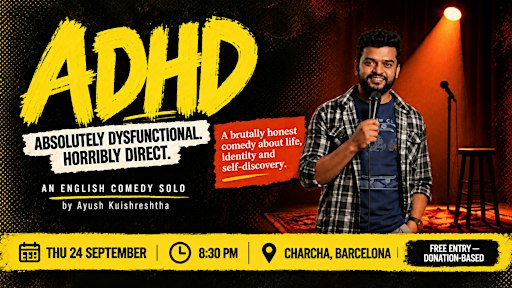 ADHD — Absolutely Dysfunctional. Horribly Direct. An English Comedy Show