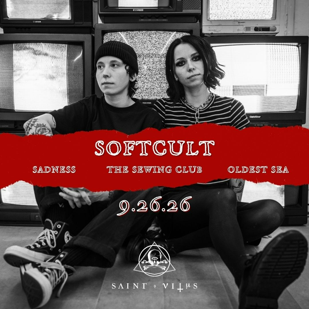 Softcult, Sadness, The Sewing Club, Oldest Sea