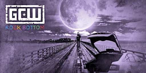 GCW Presents "Rock Bottom"