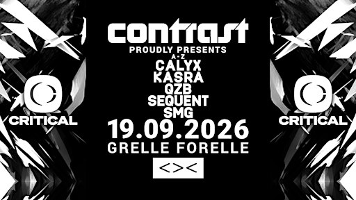 CONTRAST pres. CRITICAL w/ CALYX + KASRA + QZB + SEQUENT + SMG