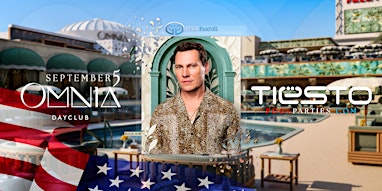 Tiesto | OMNIA Dayclub | Labor Day Saturday Pool Party Vegas