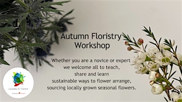 Seasonal Autumn Floristry Workshop