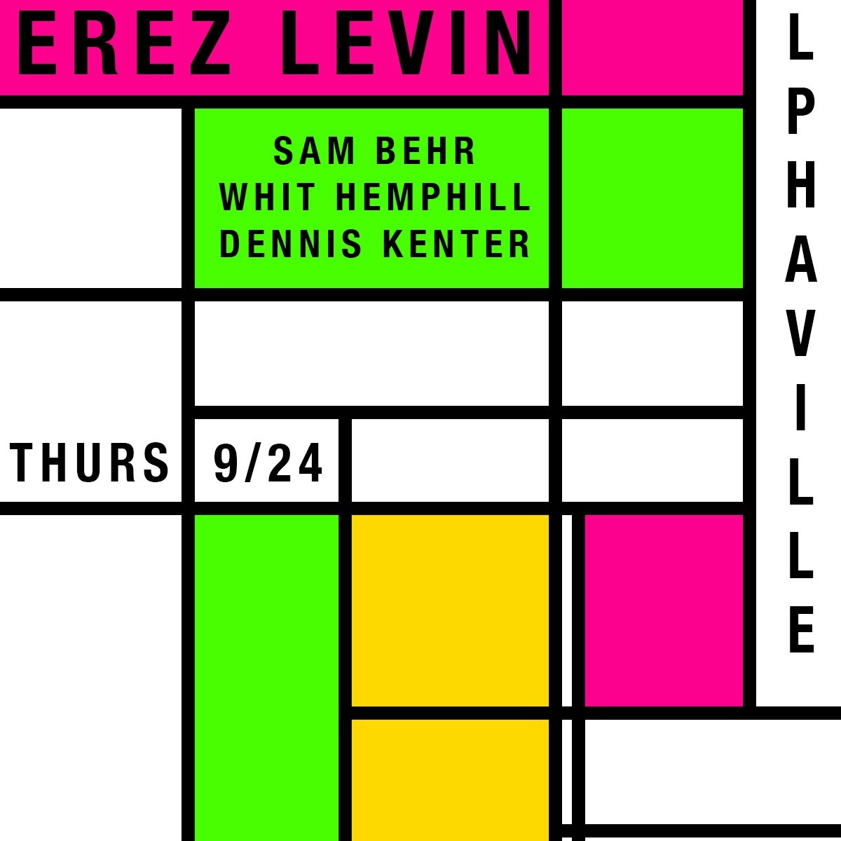 Erez Levin, Sam Behr, Whit Hemphill, Dennis Kenter