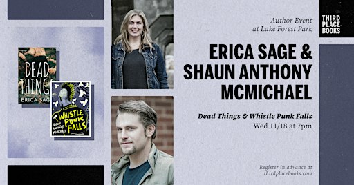 Erica Sage & Shaun Anthony McMichael — 'Dead Things' & 'Whistle Punk Falls'
