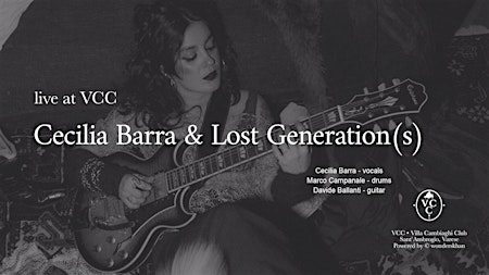 Cecilia Barra & Lost Generation(s) at VCC - show 1