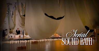 Aerial Sound Bath – Float into Deep Peace, October 7pm Session