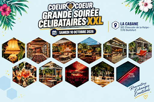 LA CABANE EVENT SPACE > GRANDE SOIREE CELIBATAIRES XXL by COEUR à COEUR