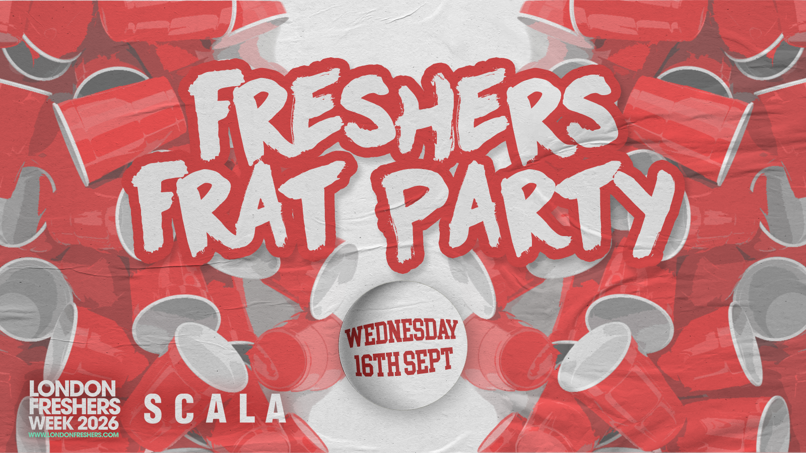 THE FRESHERS FRAT PARTY - £3 Tickets £3 Drinks at Scala