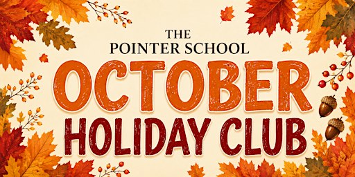 Week 2 of The Pointer School October Half Term Holiday Club-Autumnal Fun