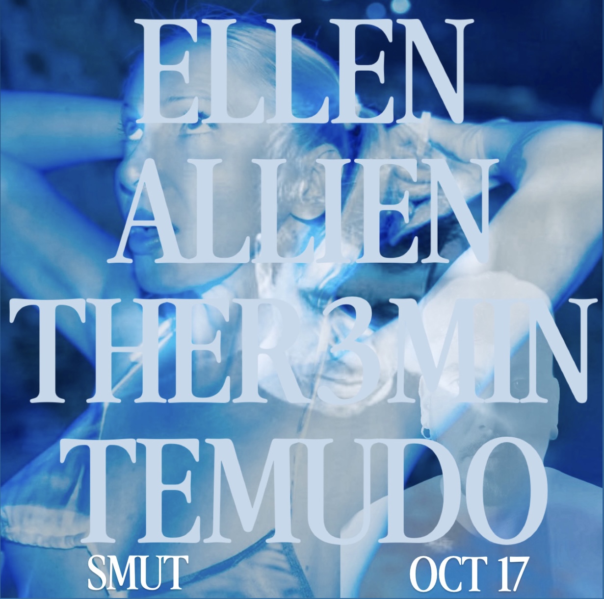 SMUT x Ellen Allien x Temudo x Ther3min