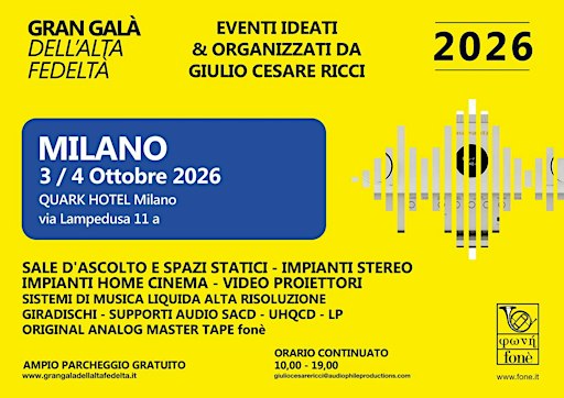 Gran Galà dell’Alta Fedeltà di Milano - 3-4 Ottobre 2026 | EVENTO Hi-Fi