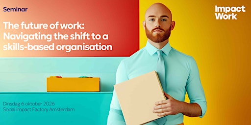 The future of work: Navigating the shift to a Skills-Based Organisation