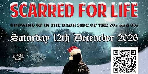 Glossop Cinema Club Presents: Scarred For Life - Christmas LIVE