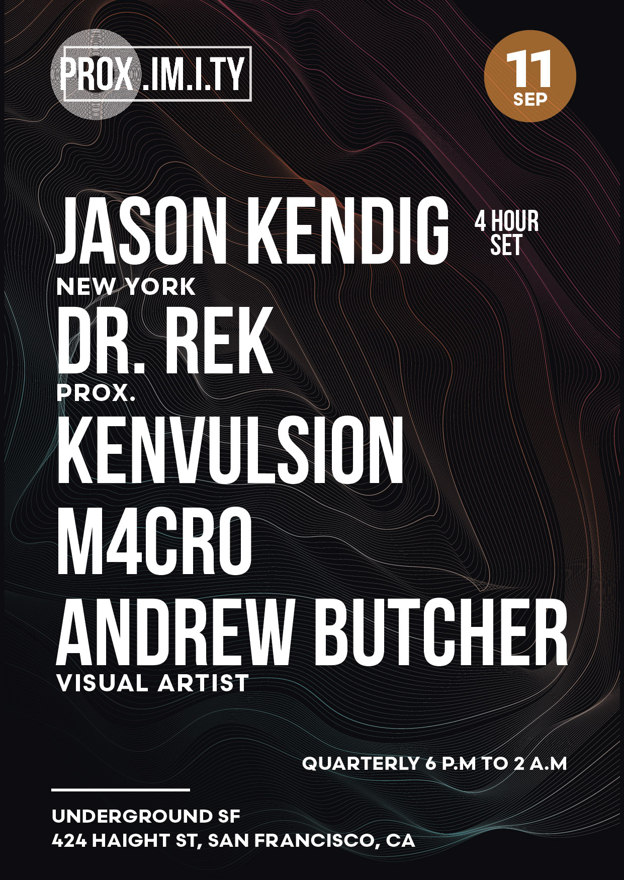 PROX. Jason Kendig, Dr. Rek, Kenvulsion, M4RC0, Andrew Butcher