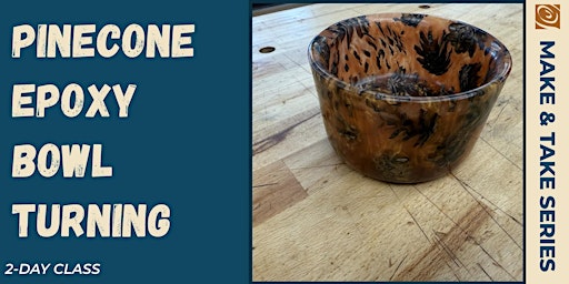 Pine Cone Epoxy Bowl Turning Class-2 Part