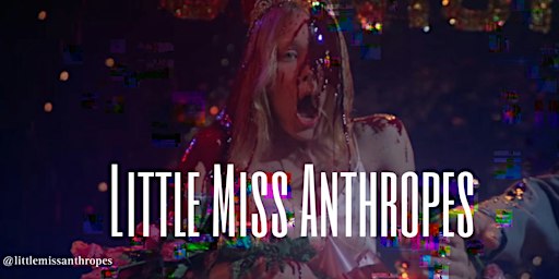 Little Miss Anthropes: All Drag Comedy Showcase