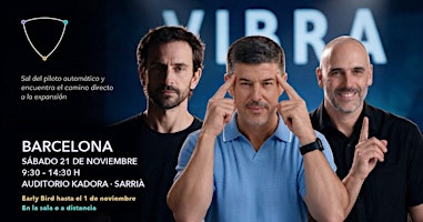 VIBRA en Barcelona · Mente, emociones y voluntad con Rudy Bianco, Ravi Ram y Jordi Canela
