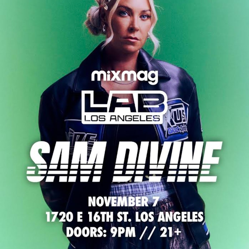 MIXMAG LAB: LA ft. SAM DIVINE