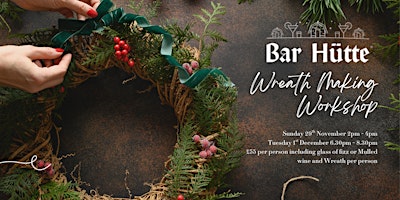 Wreath Making at Bar hutte Manchester