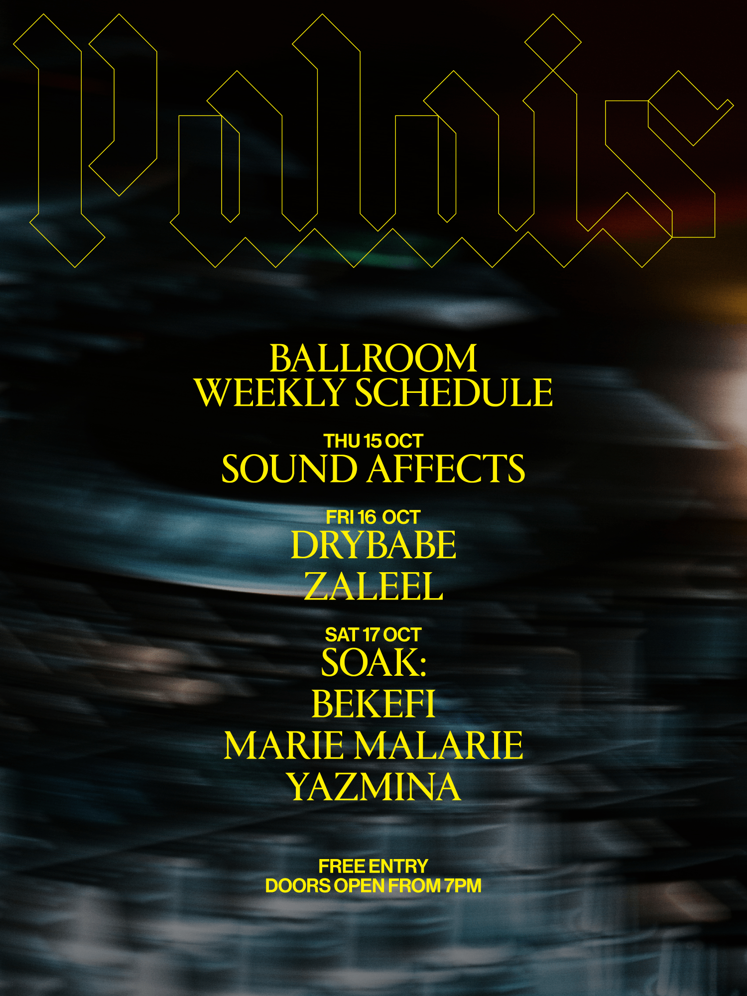 Ballroom at Palais: SOAK - Bekefi, Marie Malarie & Yazmina