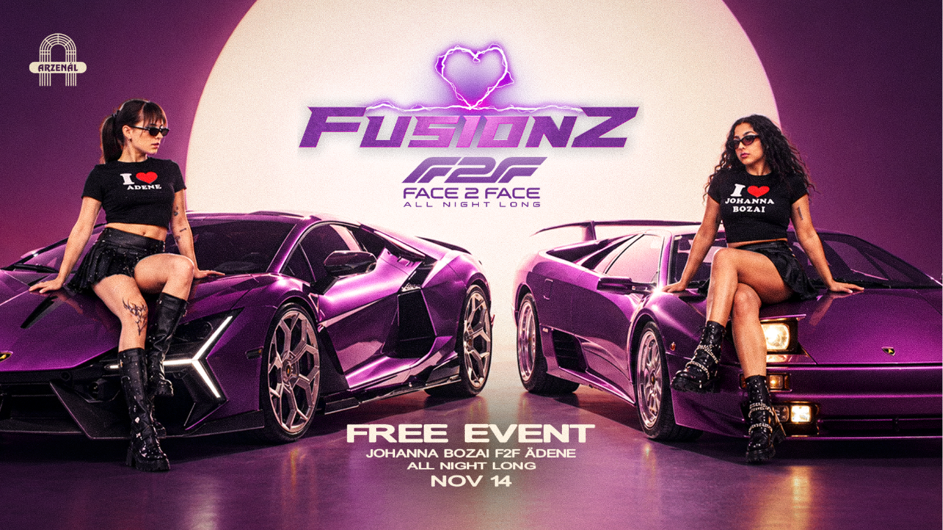 FUSIONZ pres. Johanna Bozai F2F ädene ALL NIGHT LONG / FREE EVENT
